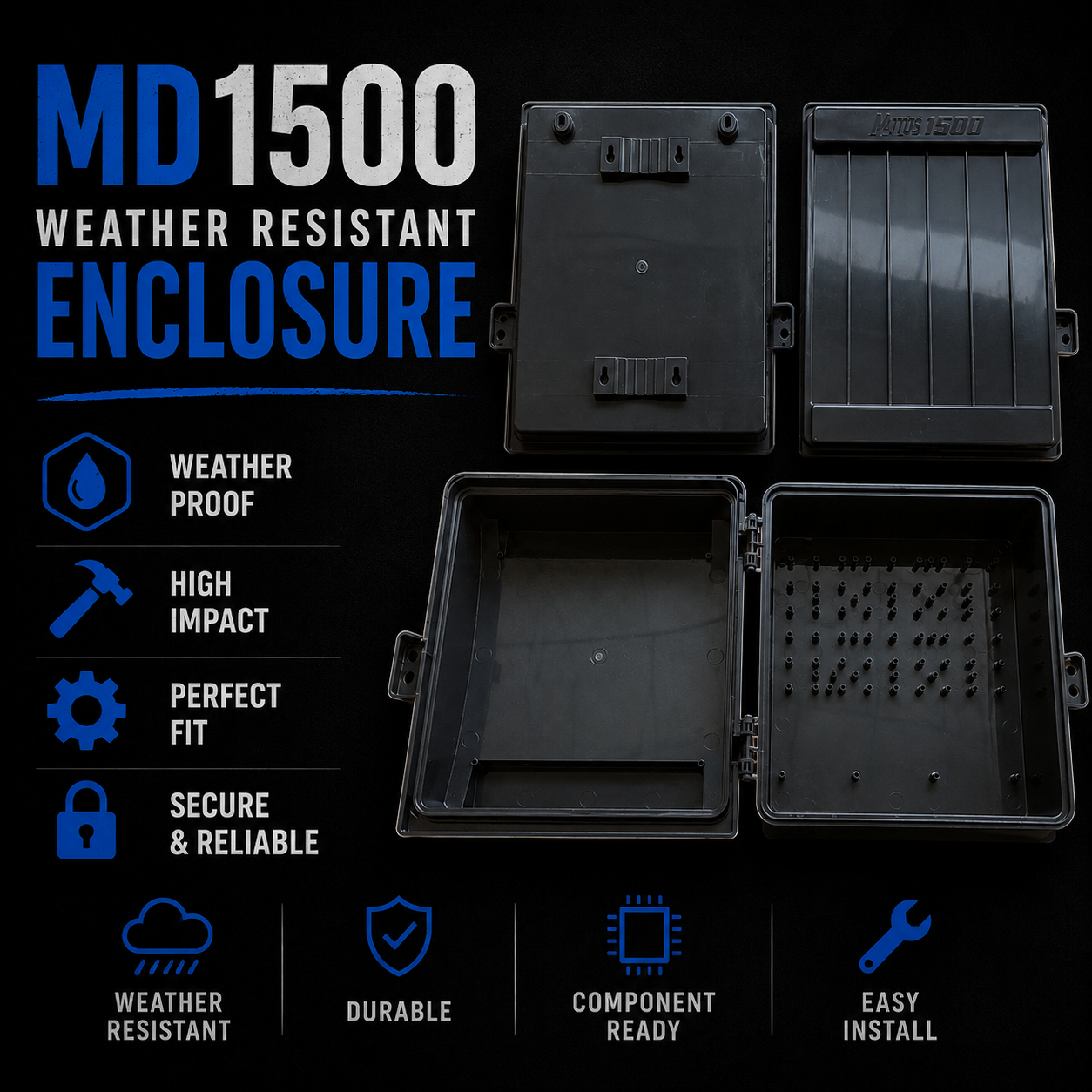 Mattos Designs™ MD1500 Weather Resistant Enclosure