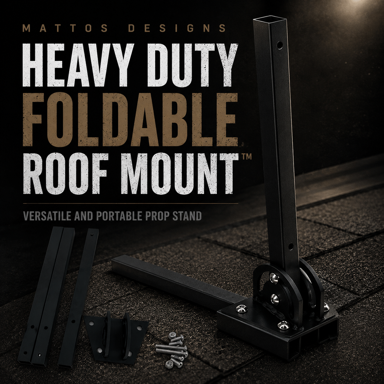 Mattos Designs™ Heavy Duty Foldable Roof Mount™ – Portable Prop Stand